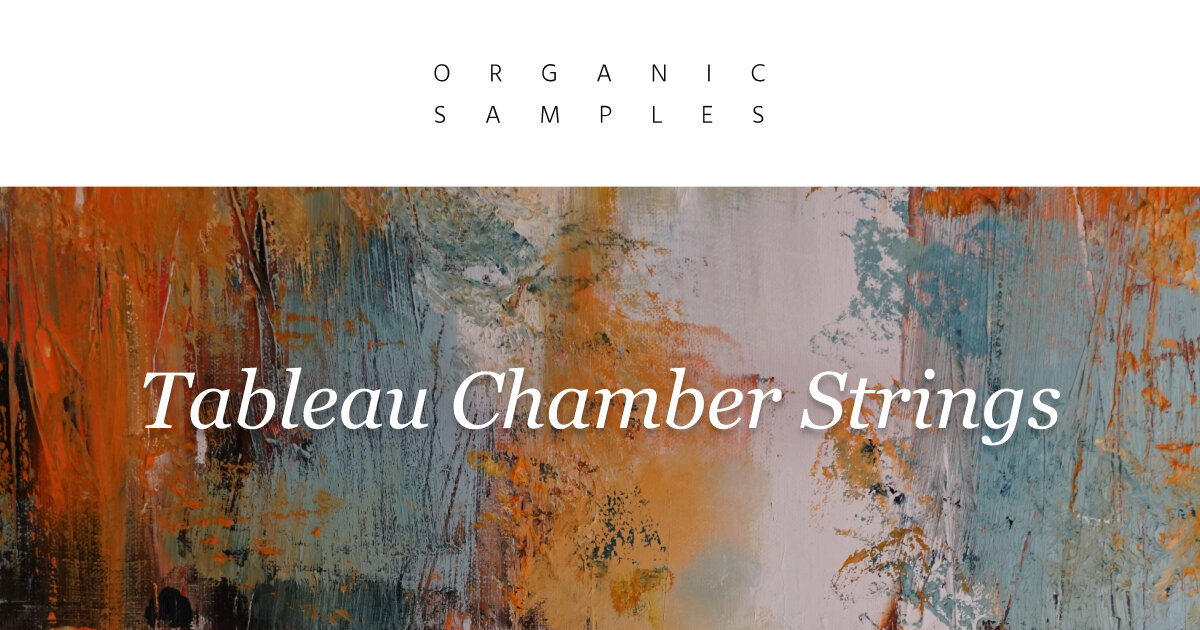 Orchestral Tools - Tableau Chamber Strings - Virtual Instruments