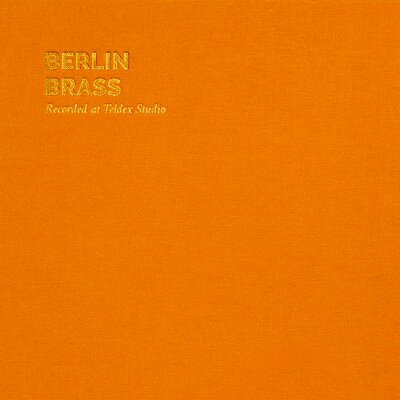 Orange canvas-like texture with the words Berlin Brass—Recorded at Teldex Studio in gold lettering