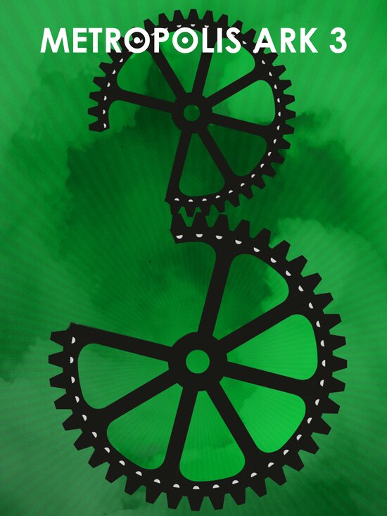 Metropolis Ark 3 cover art with gears in the shape of a 3